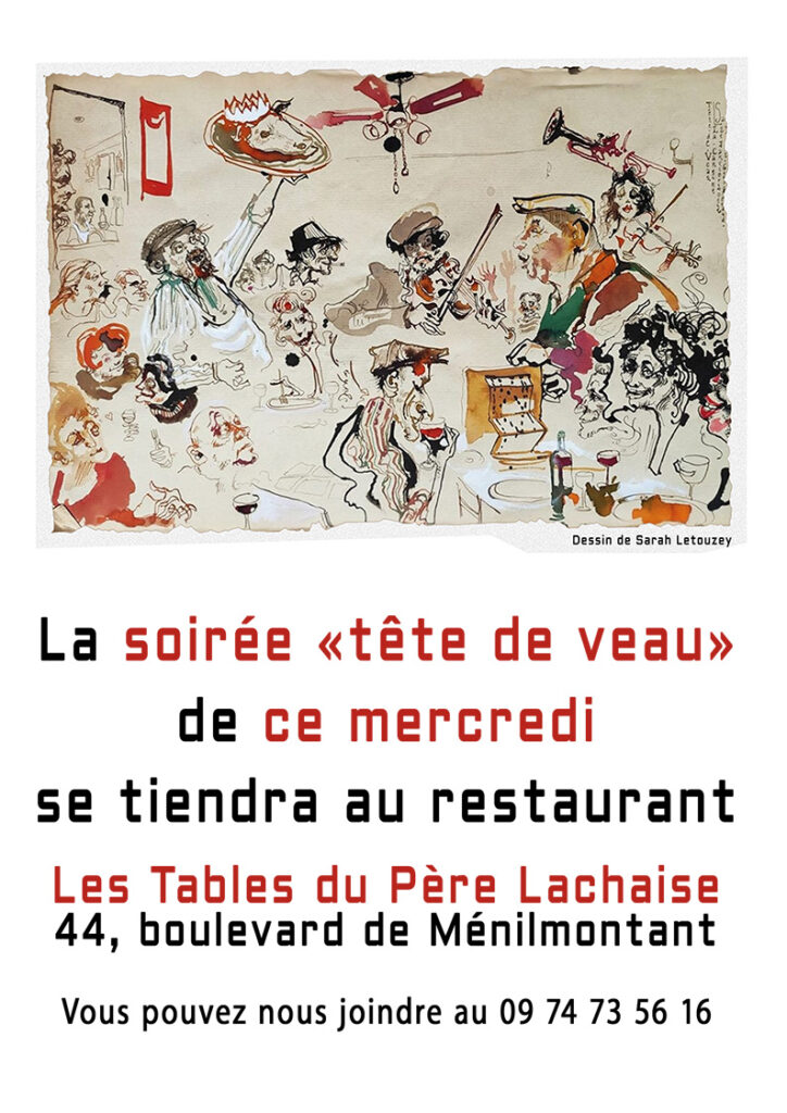 La soirée "Tête de veau" de ce mercredi se tiendra au restaurant
Aux Tables du Père Lachaise